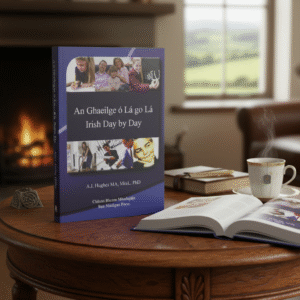 Irish Day by Day - An Ghaeilge ó Lá go Lá